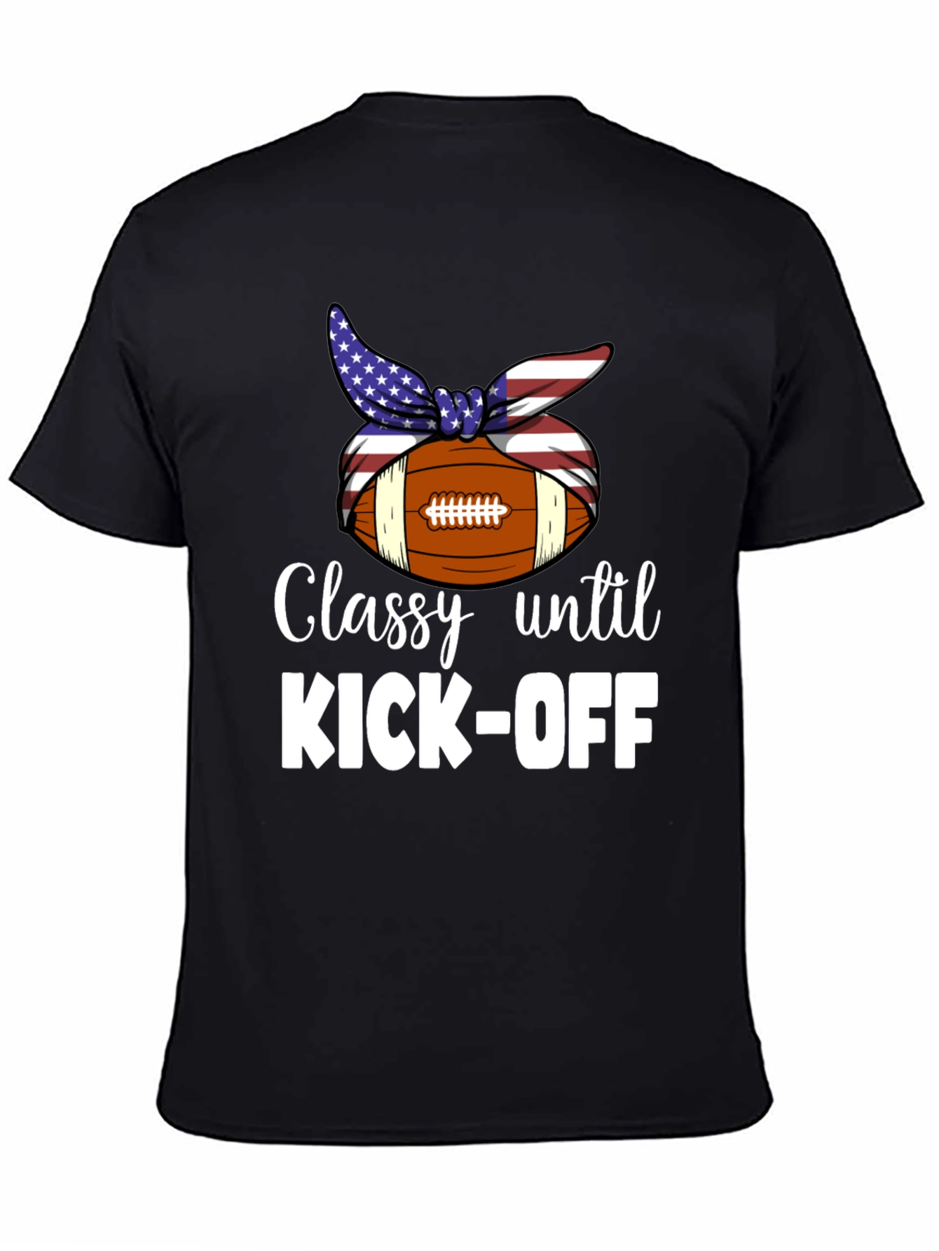 Classy Until Kick-Off T-Shirt