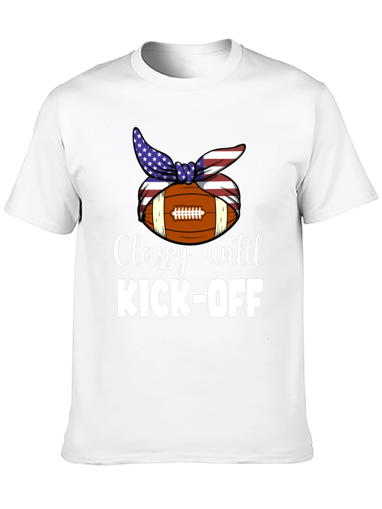 Classy Until Kick-Off T-Shirt