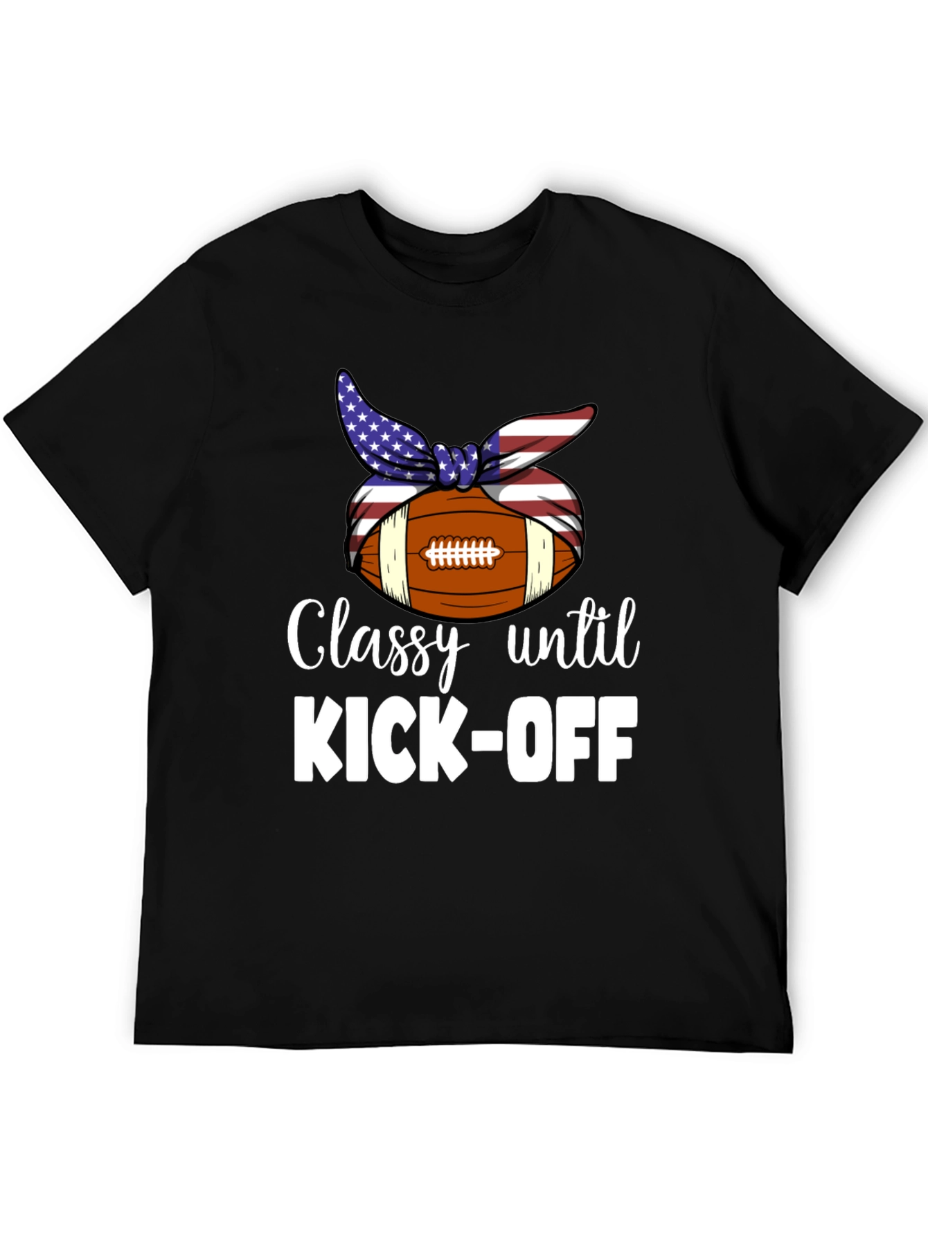Classy Until Kick-Off T-Shirt