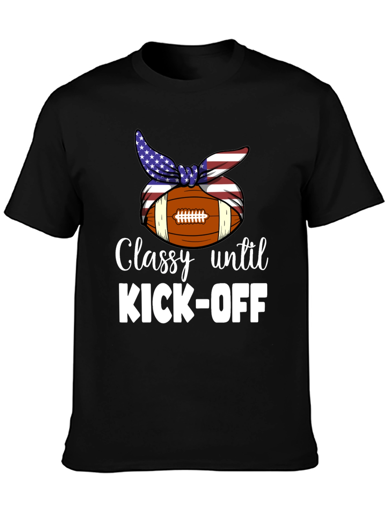 Classy Until Kick-Off T-Shirt