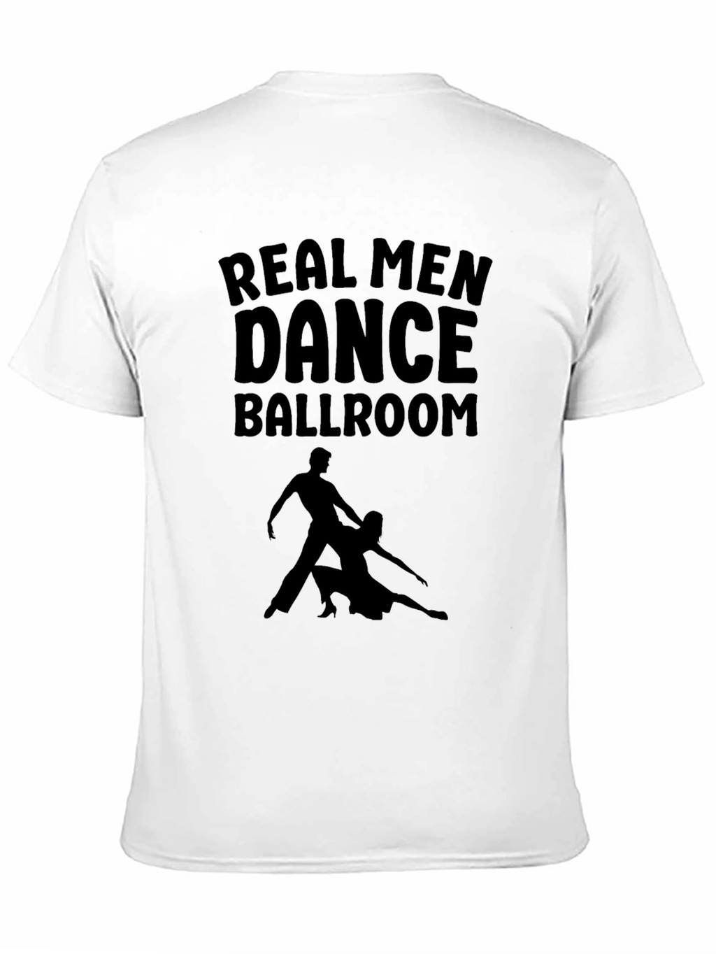 Real Men Dance Ballroom Graphic Tee