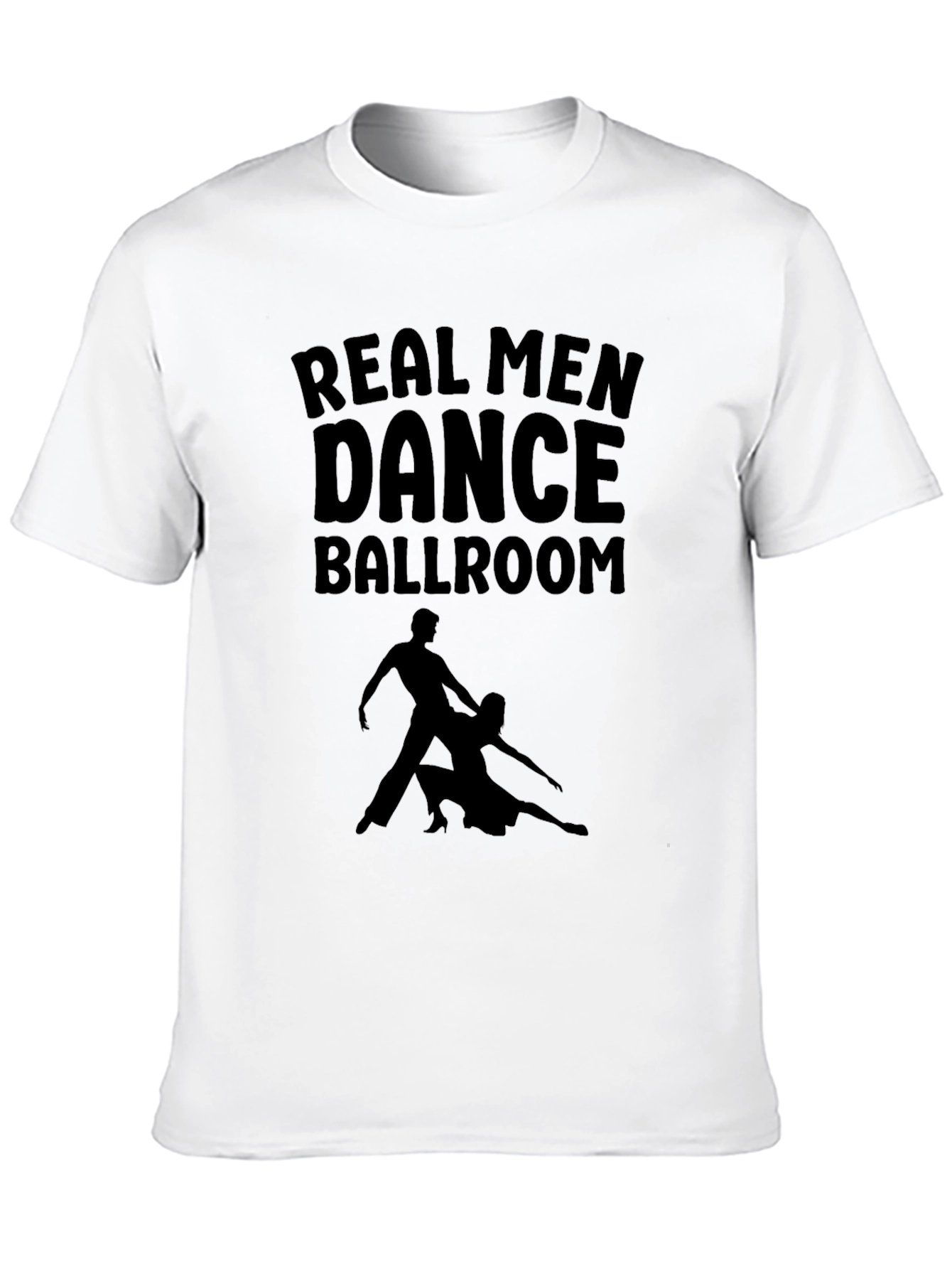 Real Men Dance Ballroom Graphic Tee