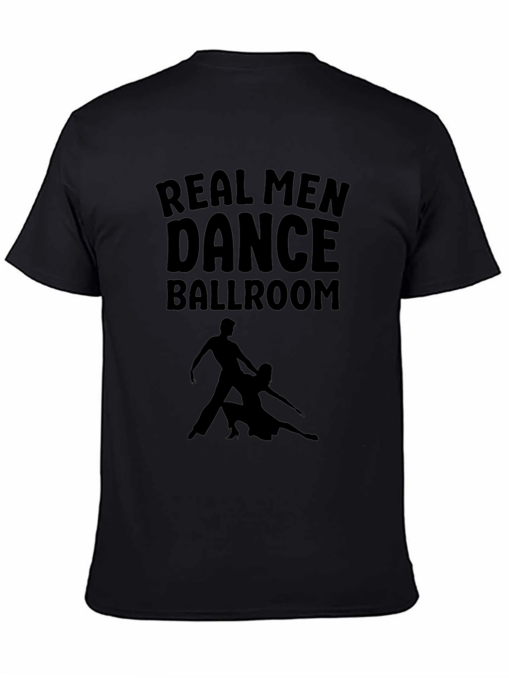 Real Men Dance Ballroom Graphic Tee