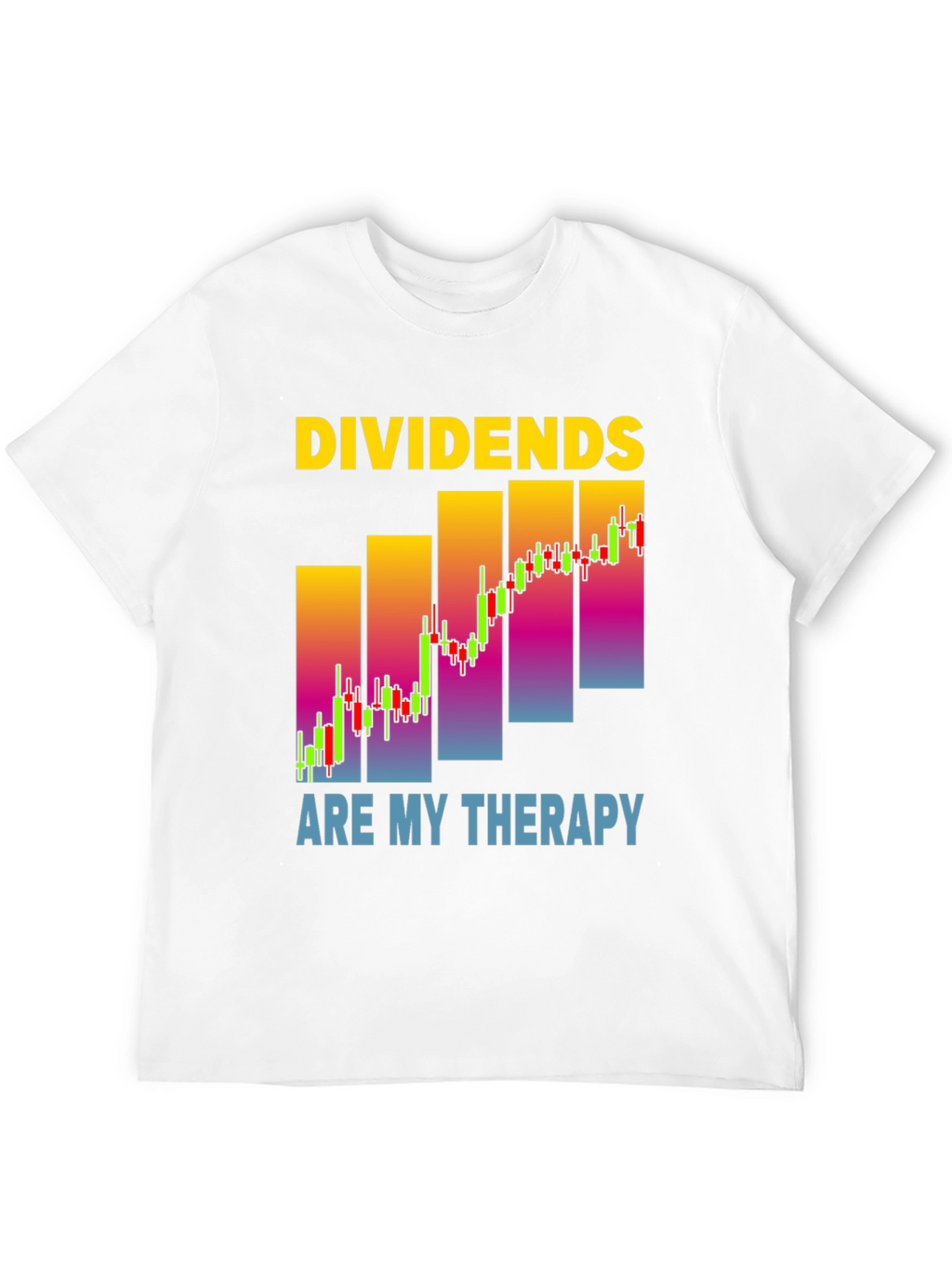 Dividends Are My Therapy Stock Market T-Shirt