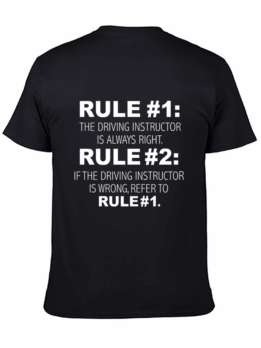 Driving Instructor Rules T-Shirt - Always Right