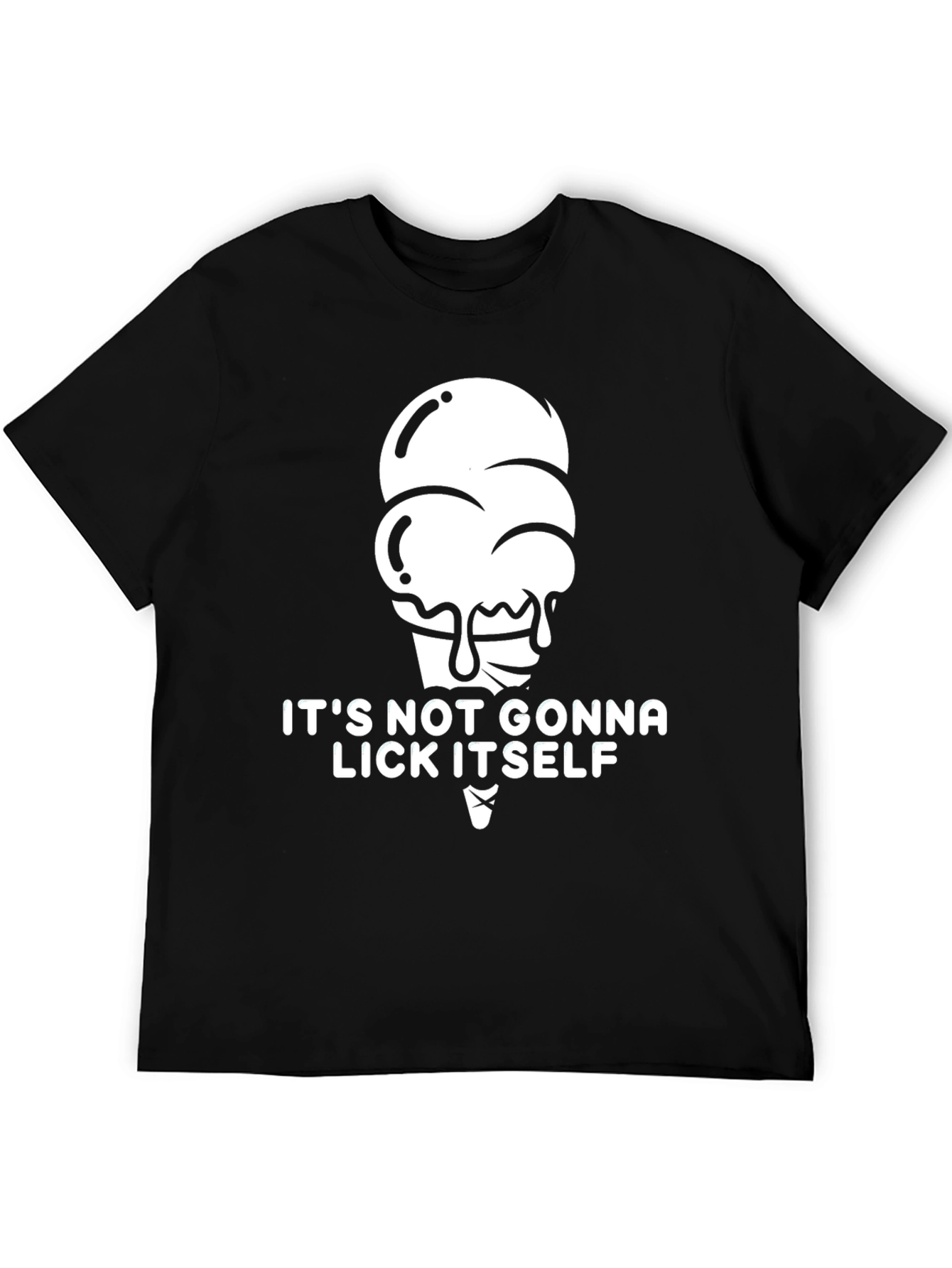 Its Not Gonna Lick Itself Graphic T-Shirt