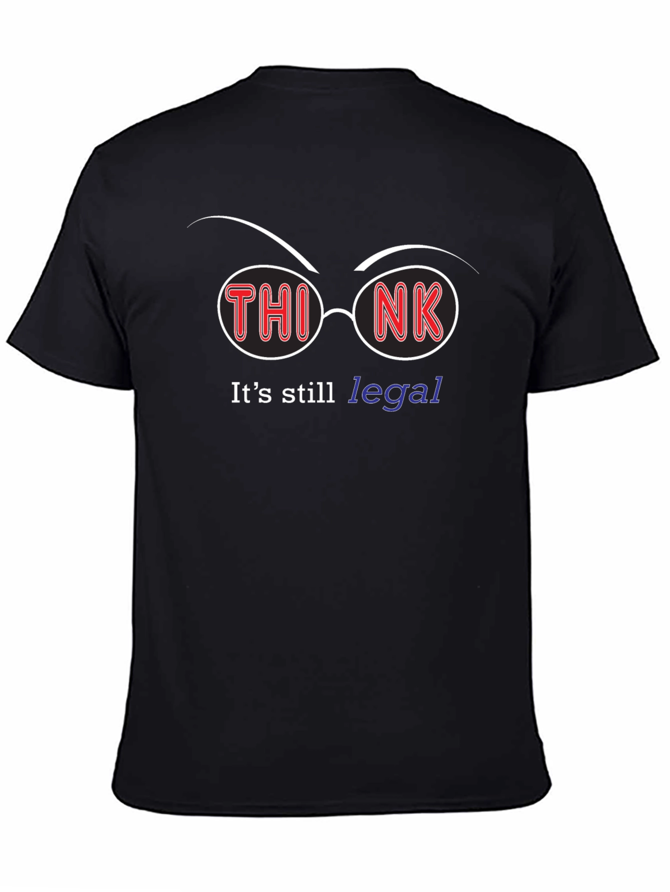 Think Its Still Legal T-Shirt