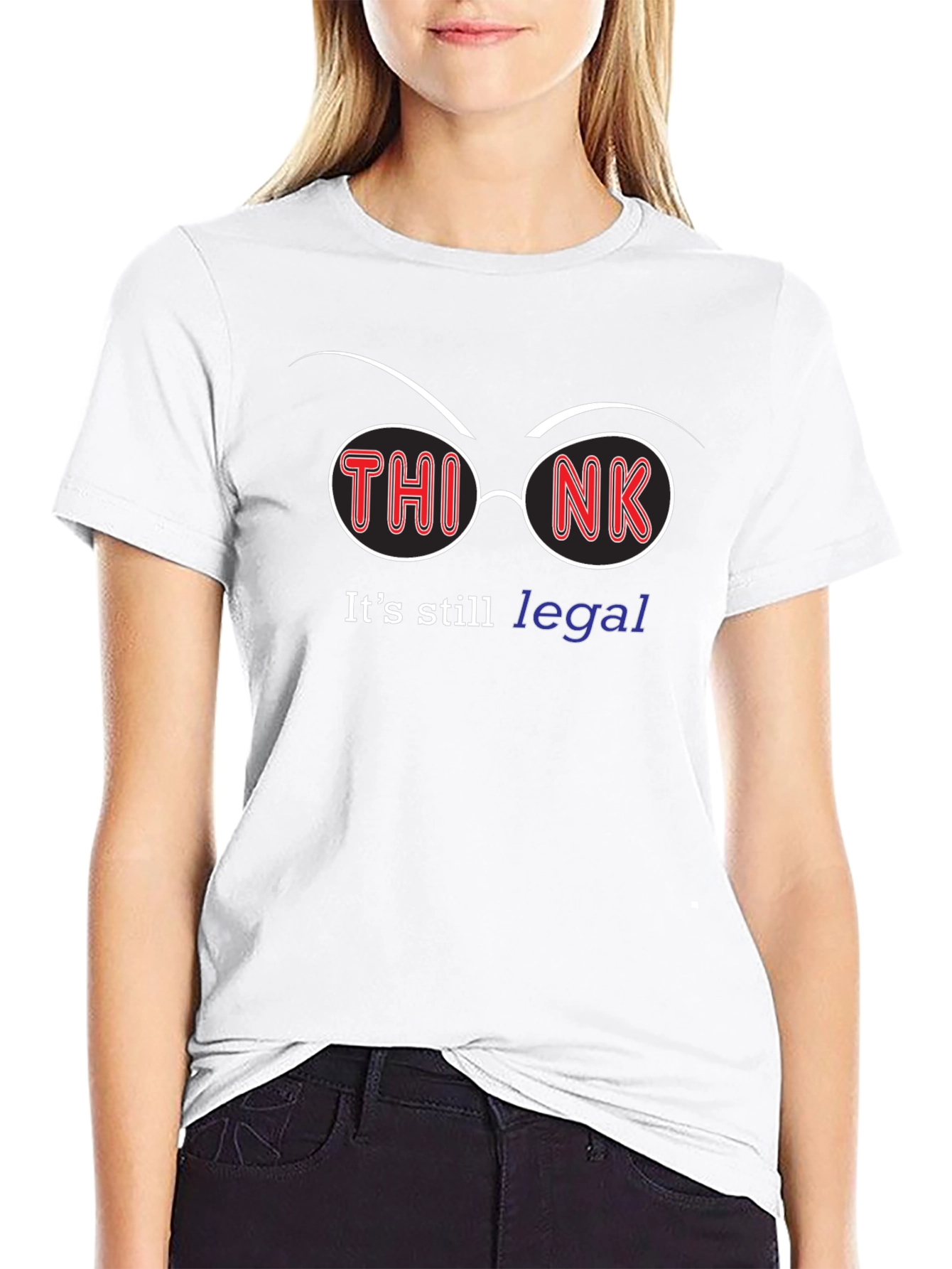 Think Its Still Legal T-Shirt