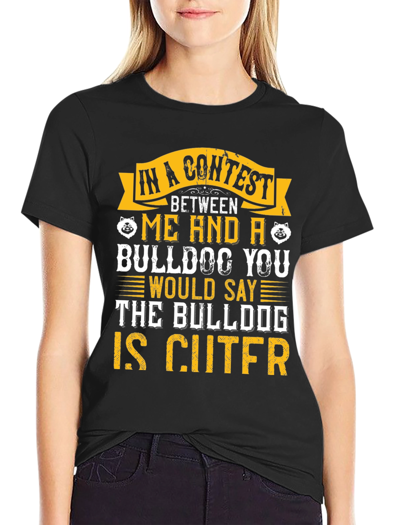 Bulldog Lover T-Shirt - Bulldog is Cuter Design
