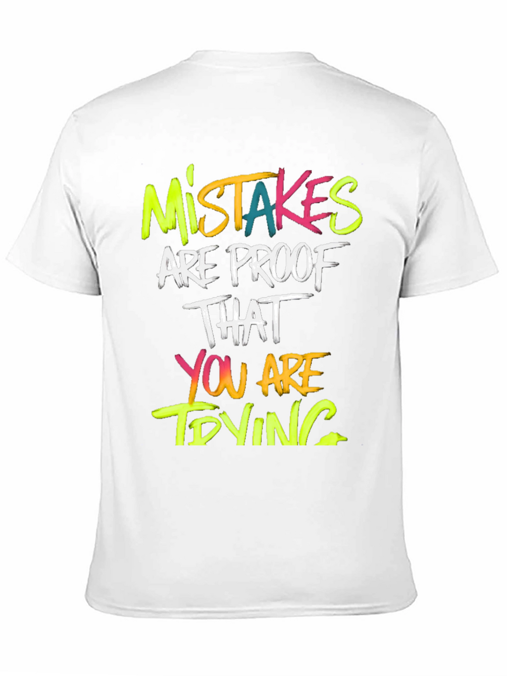 Mistakes Are Proof T-Shirt - Motivational Graphic Tee