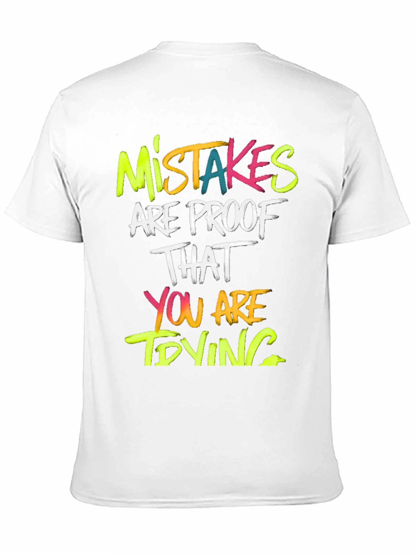 Mistakes Are Proof T-Shirt - Motivational Graphic Tee
