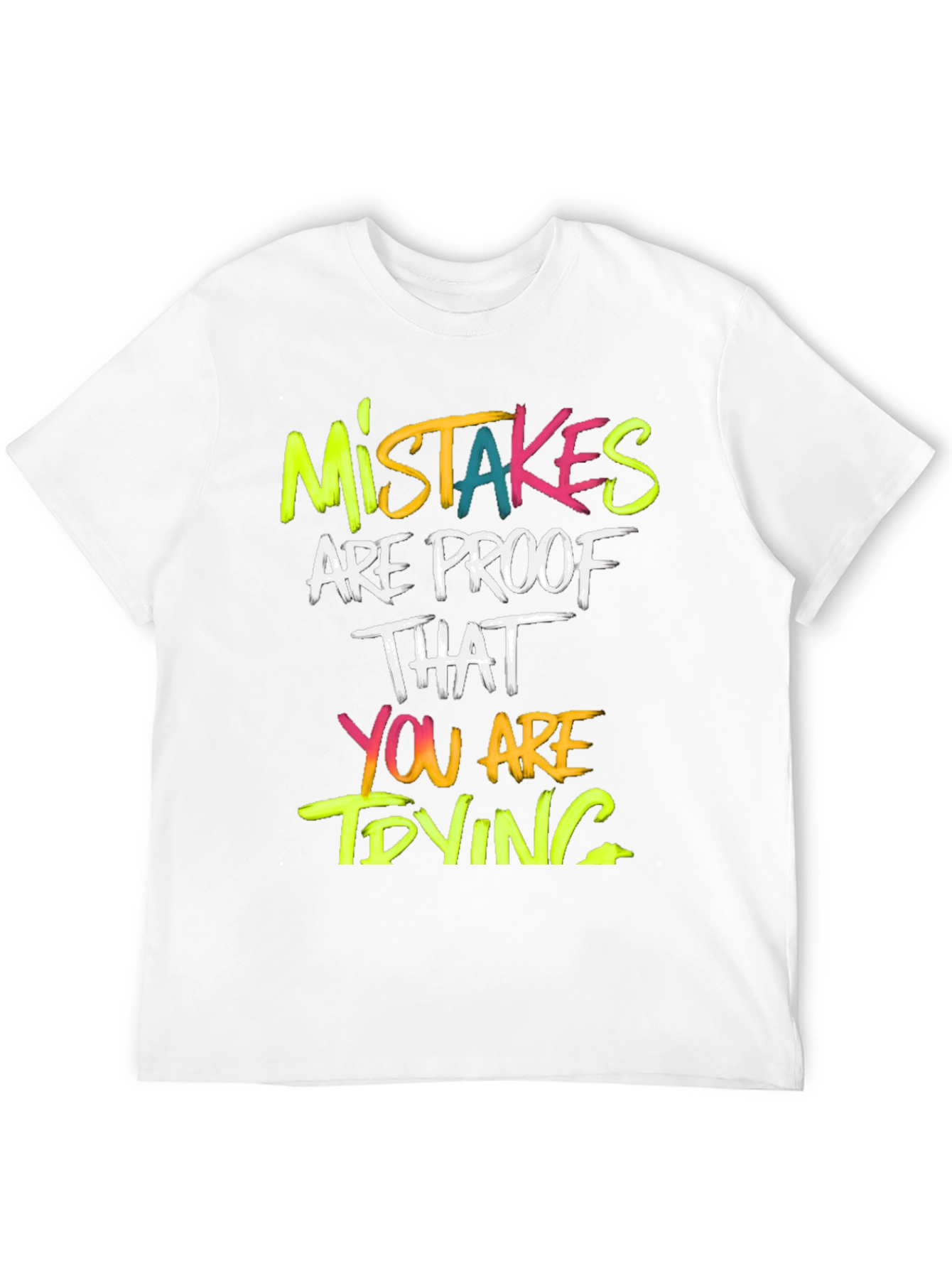 Mistakes Are Proof T-Shirt - Motivational Graphic Tee