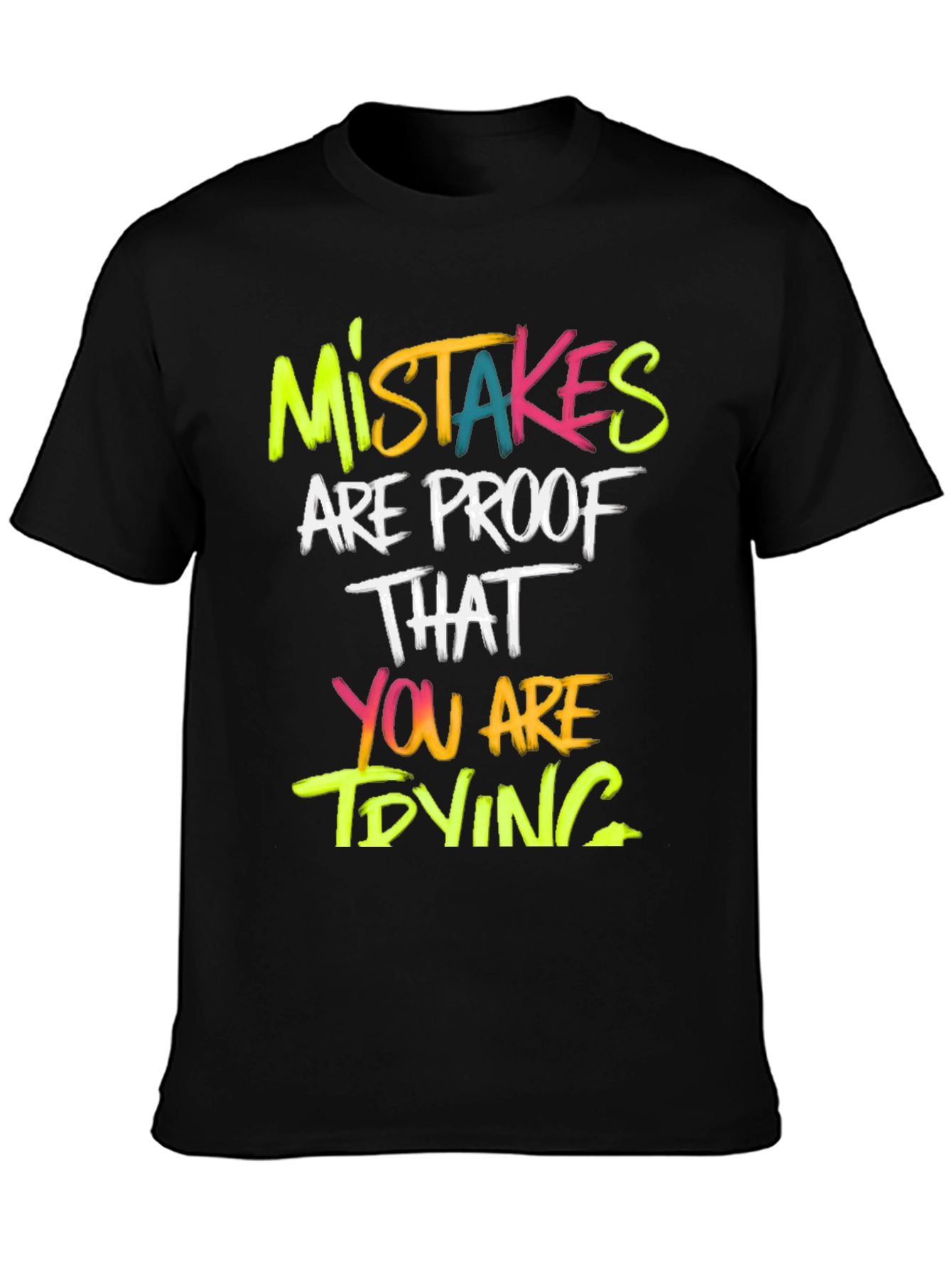 Mistakes Are Proof T-Shirt - Motivational Graphic Tee