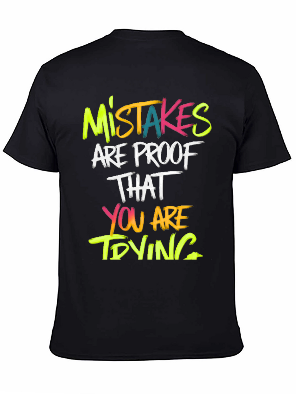 Mistakes Are Proof T-Shirt - Motivational Graphic Tee