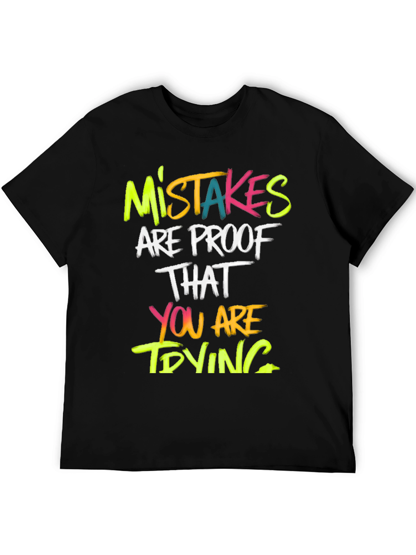 Mistakes Are Proof T-Shirt - Motivational Graphic Tee