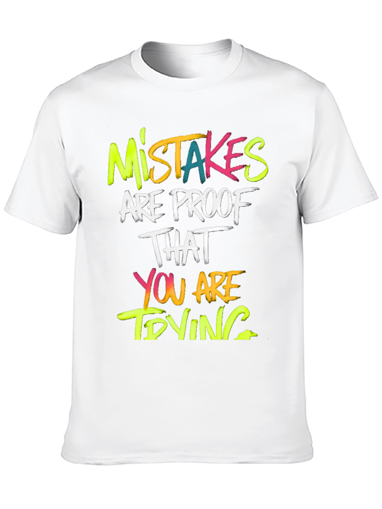 Mistakes Are Proof T-Shirt - Motivational Graphic Tee