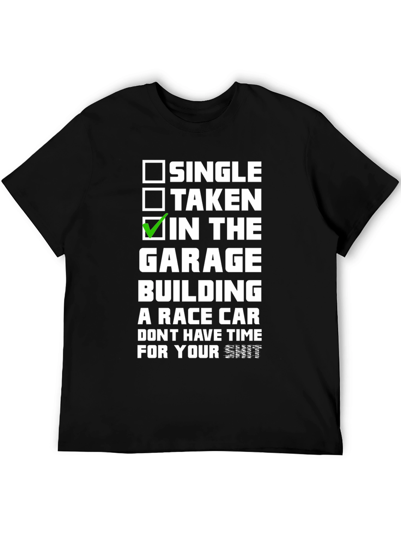 Single Taken In The Garage T-Shirt