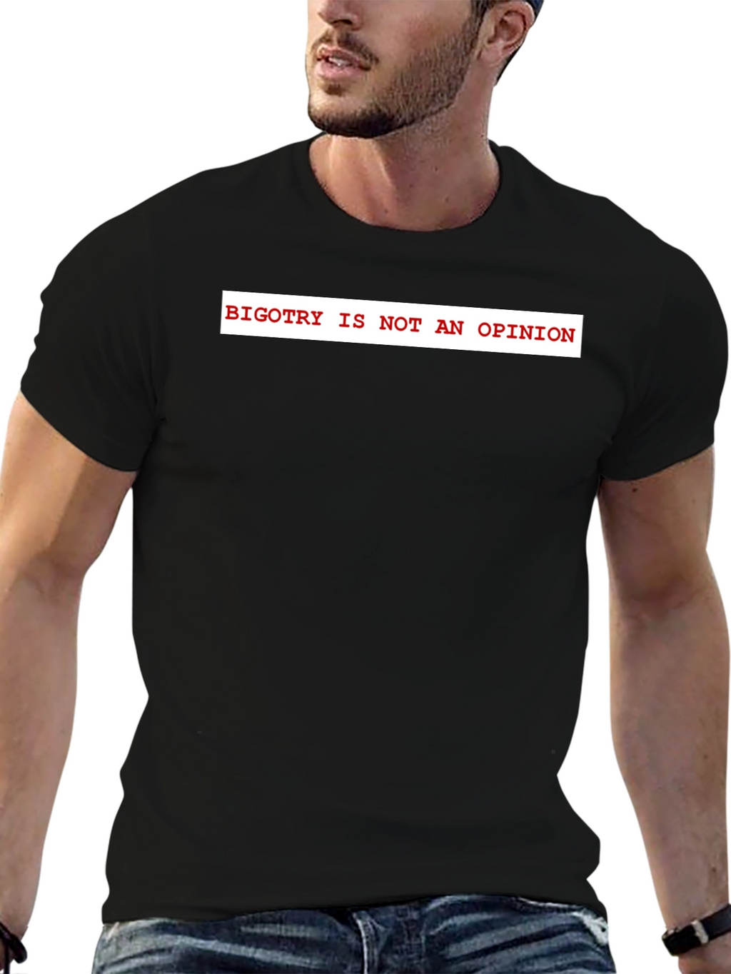 Bigotry Is Not An Opinion Graphic Tee