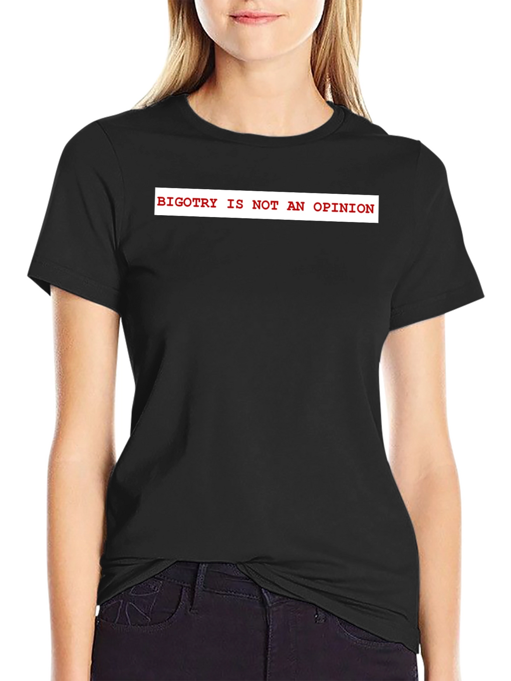 Bigotry Is Not An Opinion Graphic Tee