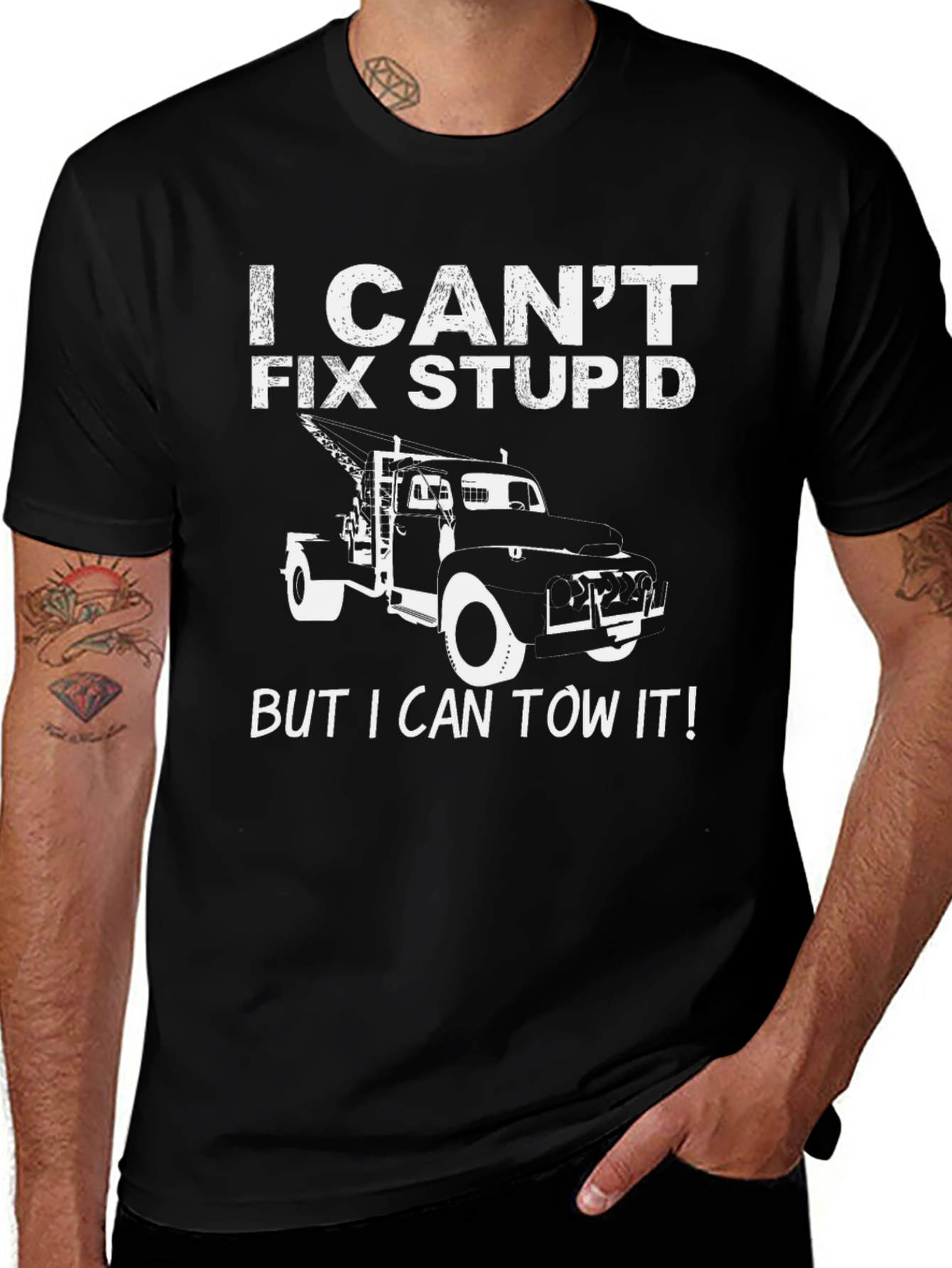 I Cant Fix Stupid Tow Truck T-Shirt