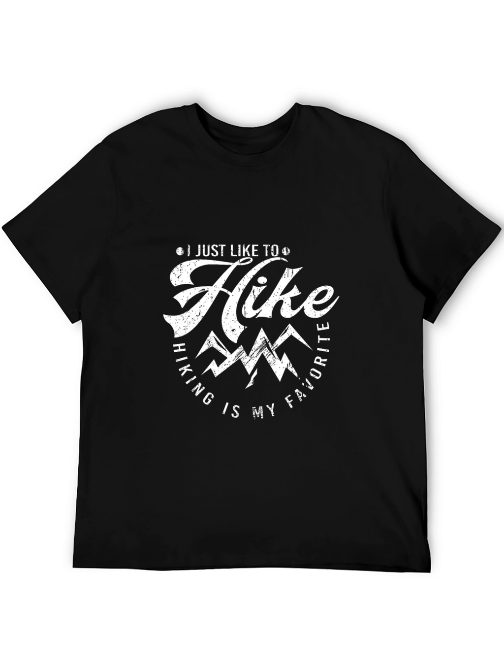 Hiking Lover Black T-Shirt: I Just Like To Hike