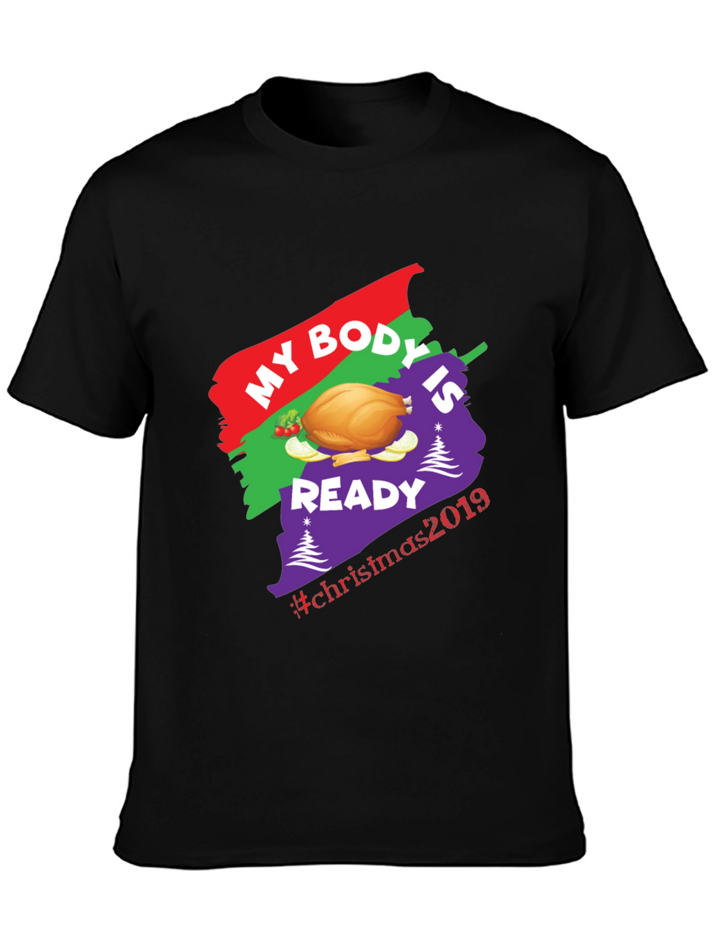 Christmas Turkey T-Shirt - My Body is Ready
