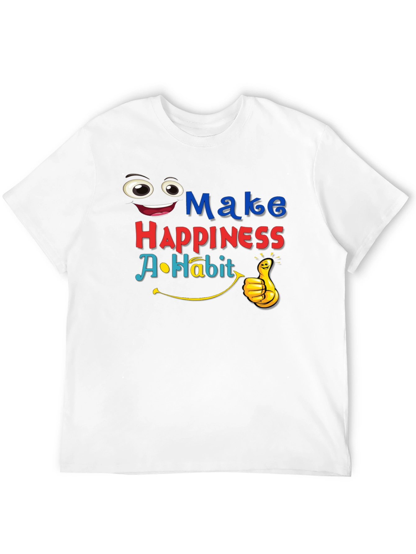 Make Happiness A Habit Graphic T-Shirt