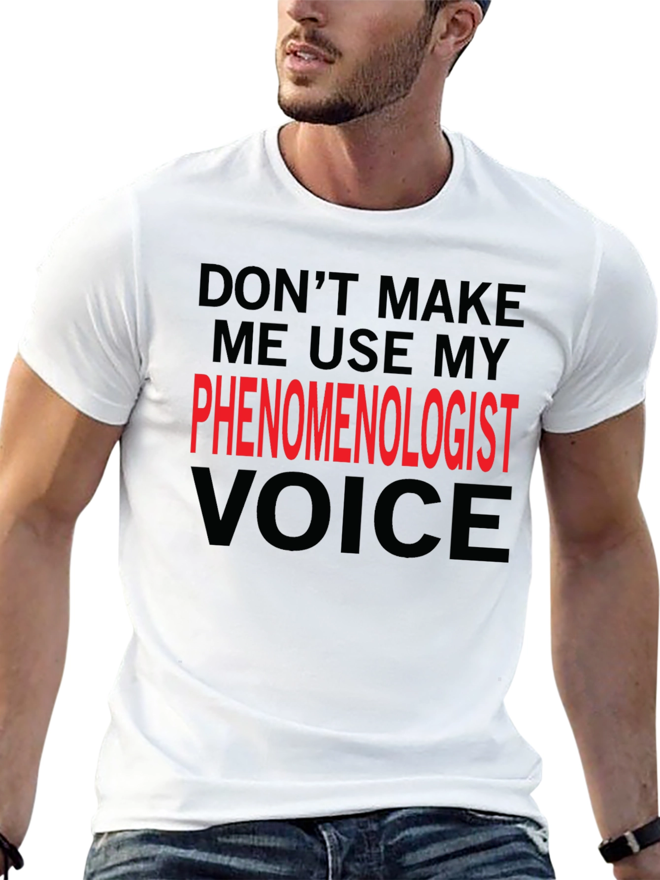 Phenomenologist Voice T-Shirt - Funny Philosophy Tee