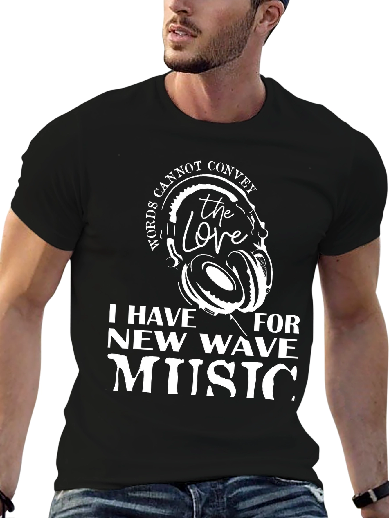 New Wave Music Fan Tee: Words Cannot Convey The Love