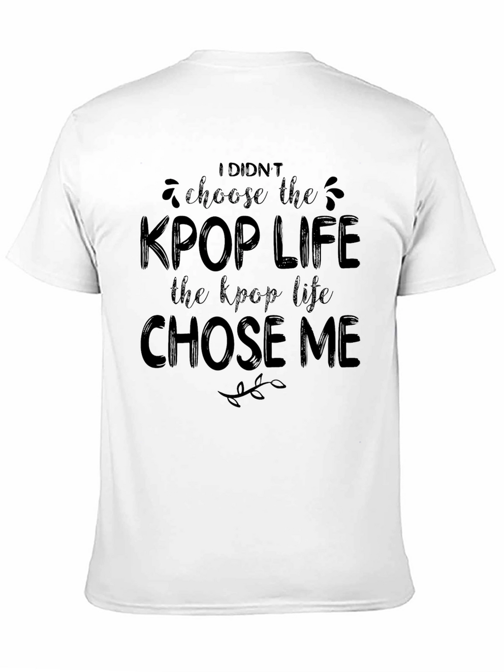 KPop Life Chose Me Black T-Shirt