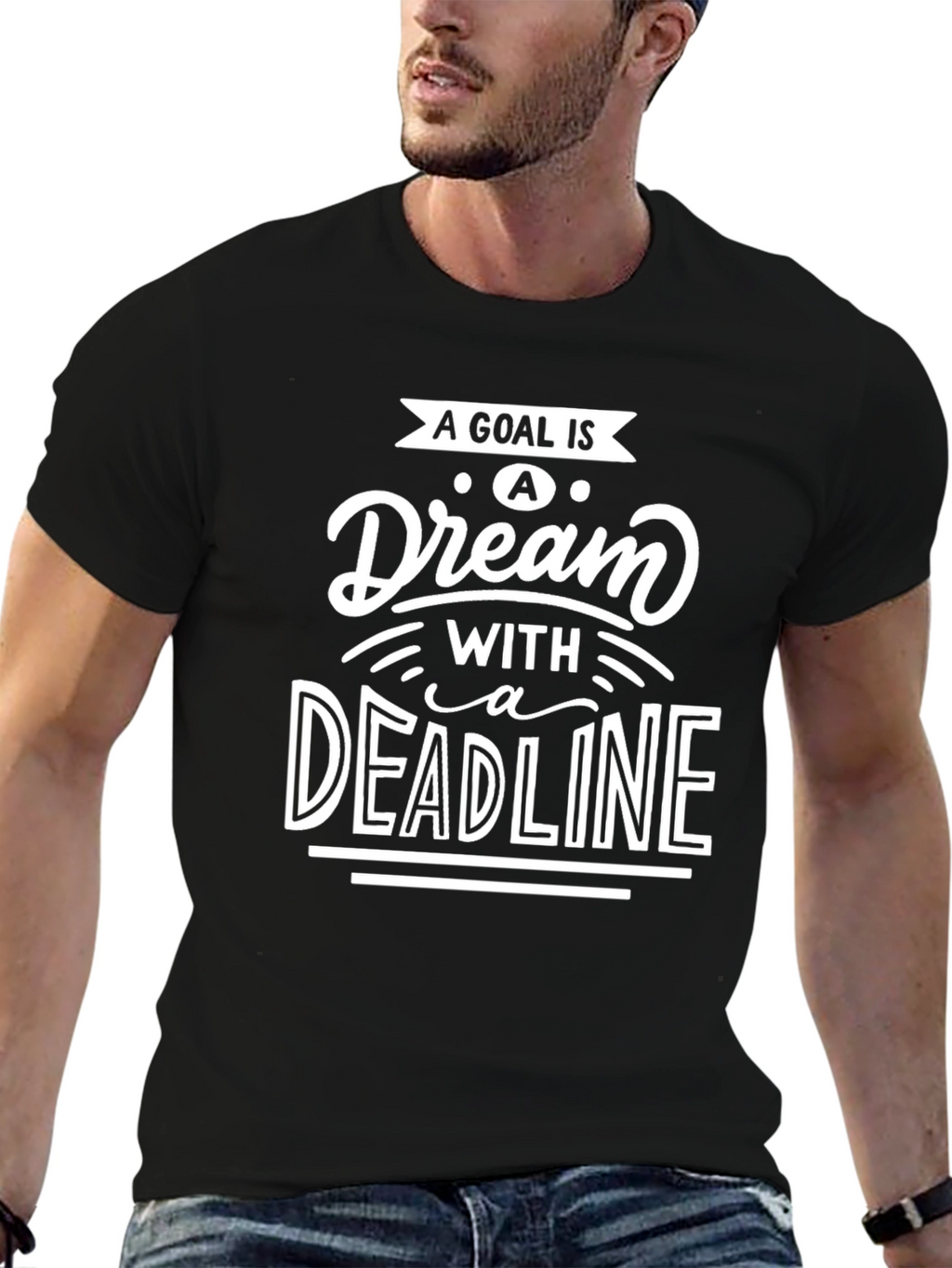Goal is a Dream with a Deadline T-Shirt
