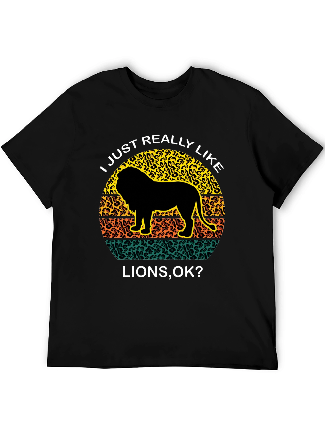 Lion Lover Graphic Tee - I Just Really Like Lions OK?