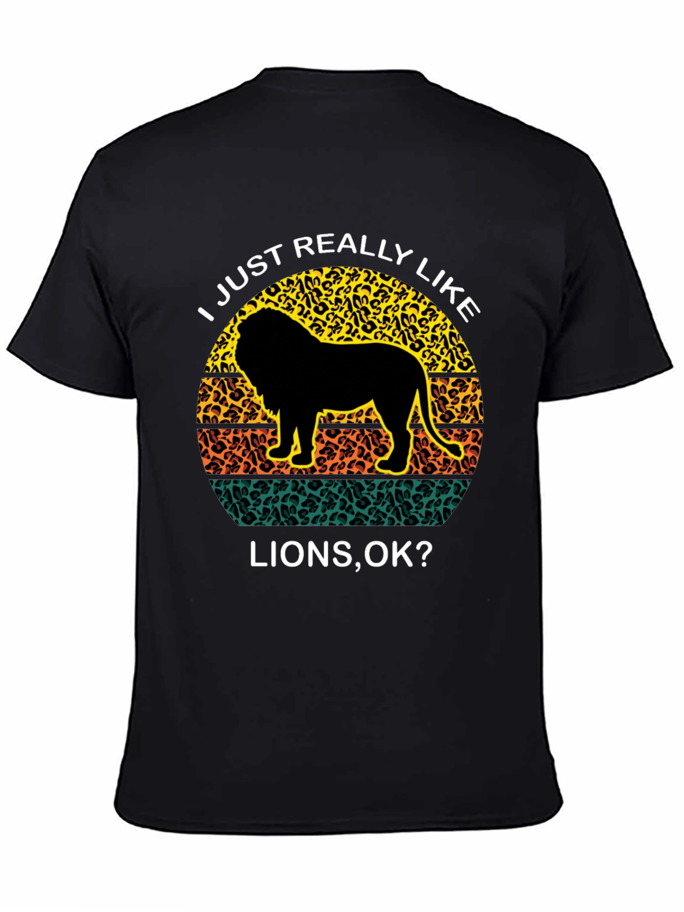 Lion Lover Graphic Tee - I Just Really Like Lions OK?