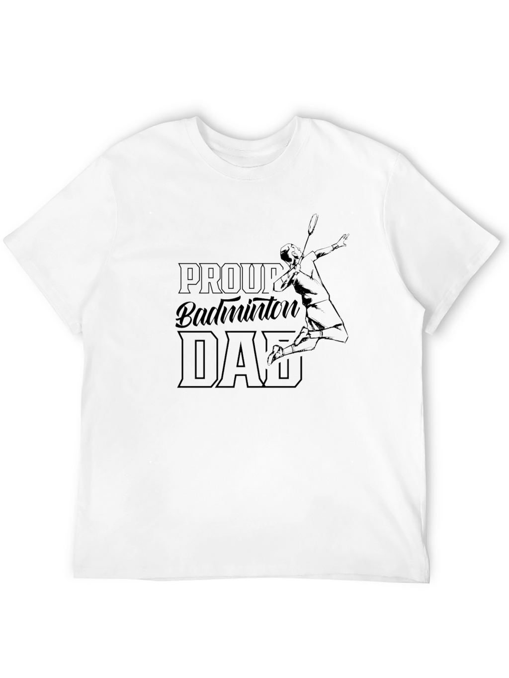 Proud Badminton Dad Graphic T-Shirt