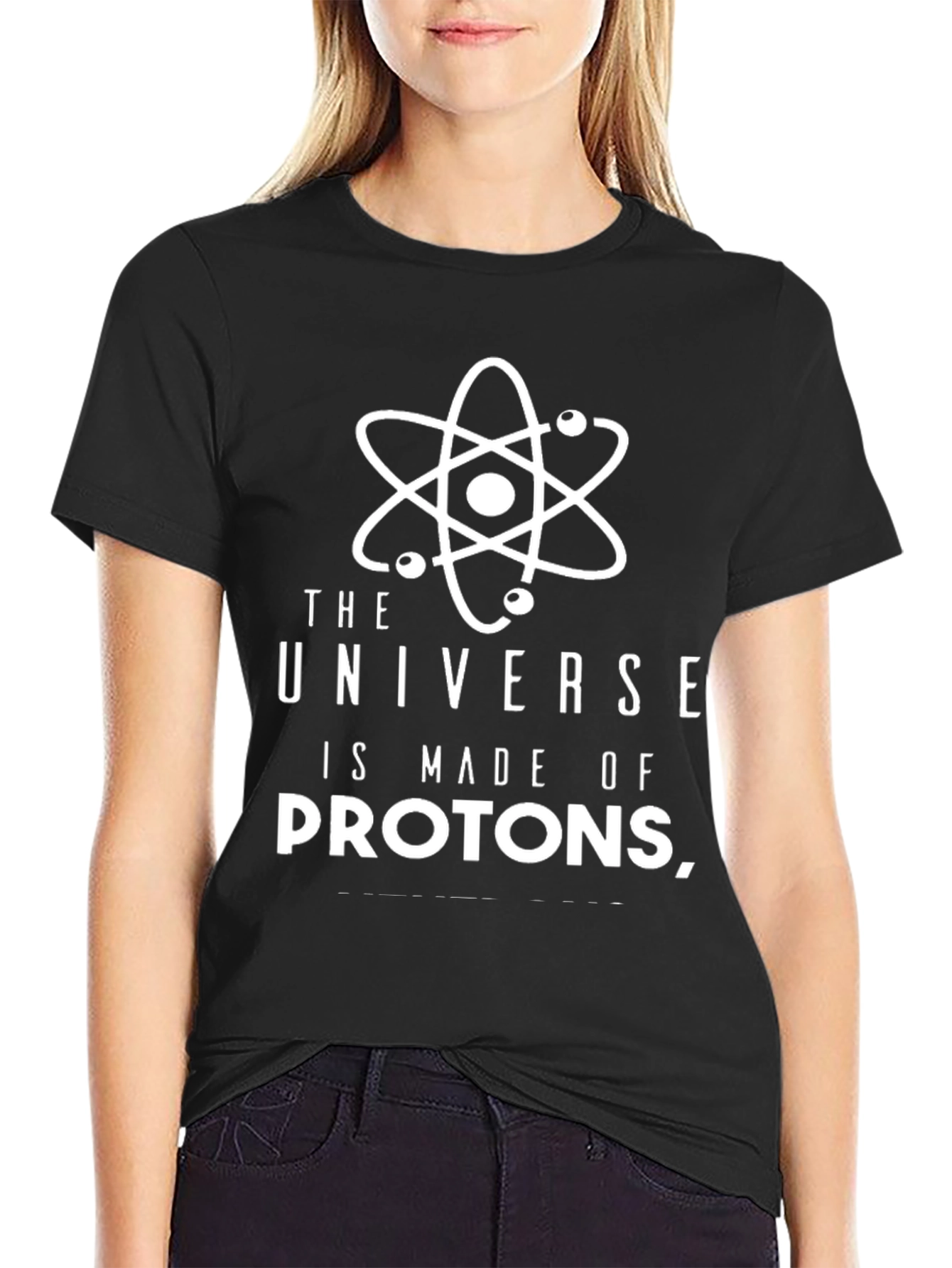 Universe is Made of Protons T-Shirt