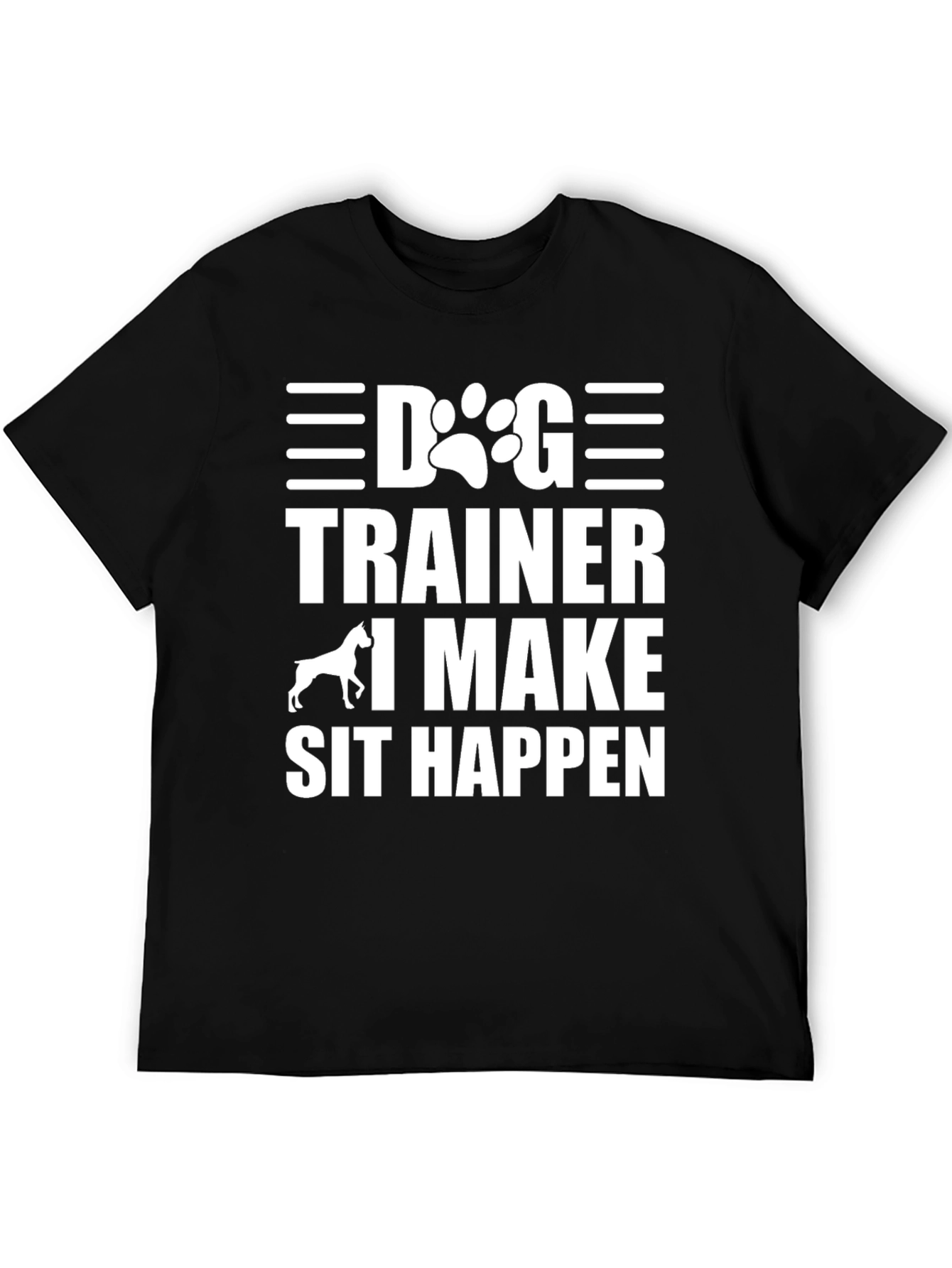 Dog Trainer T-Shirt - I Make Sit Happen