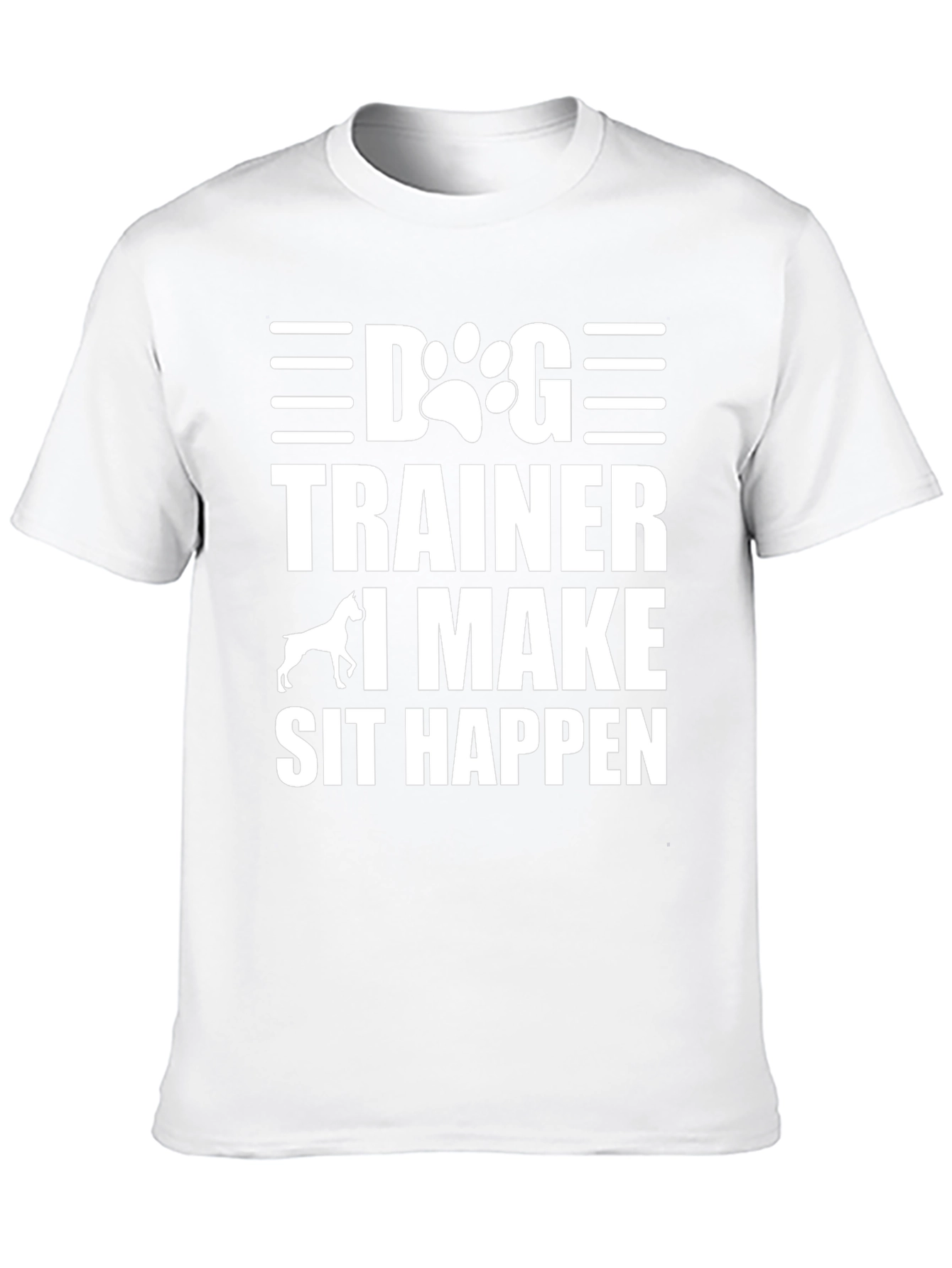 Dog Trainer T-Shirt - I Make Sit Happen