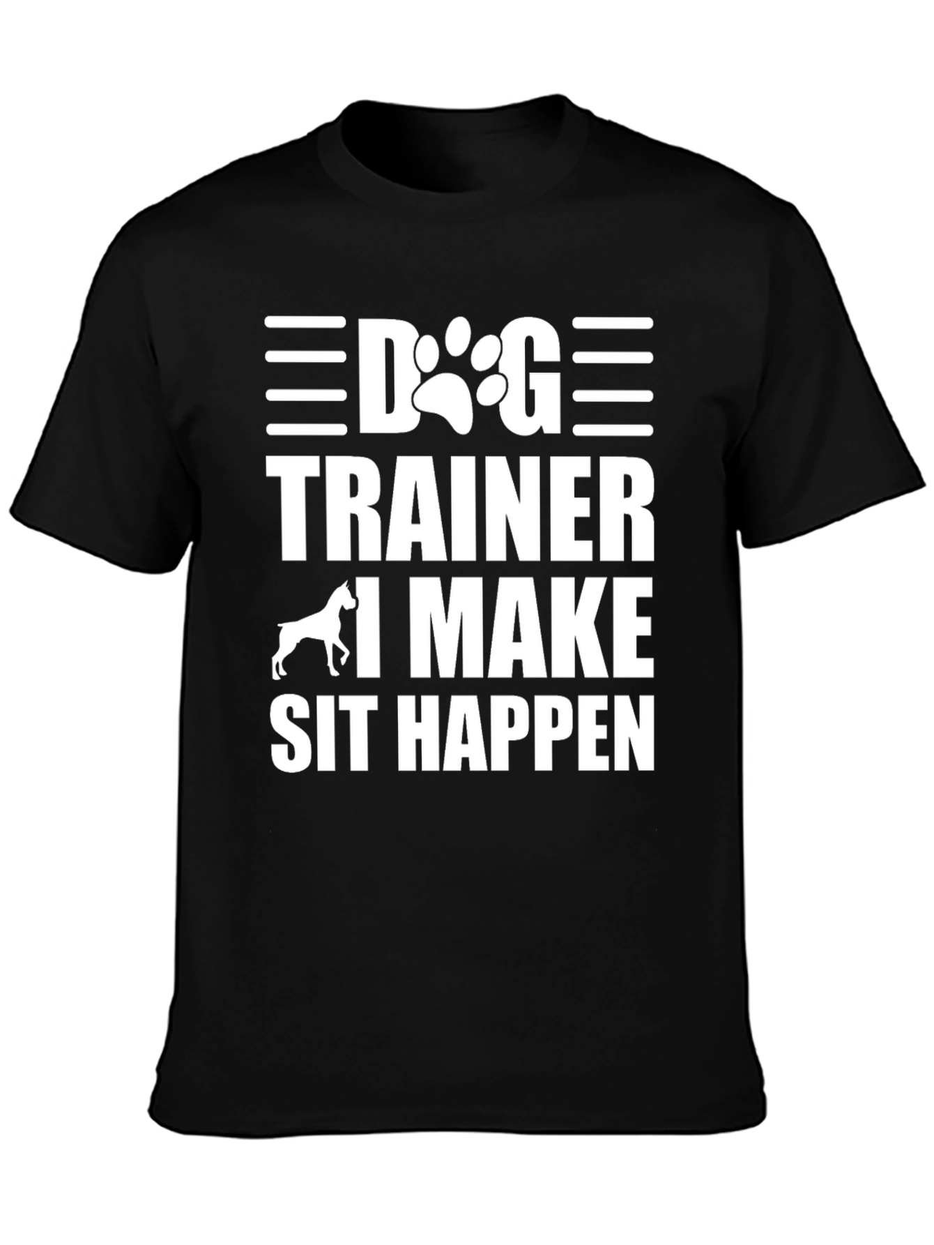 Dog Trainer T-Shirt - I Make Sit Happen