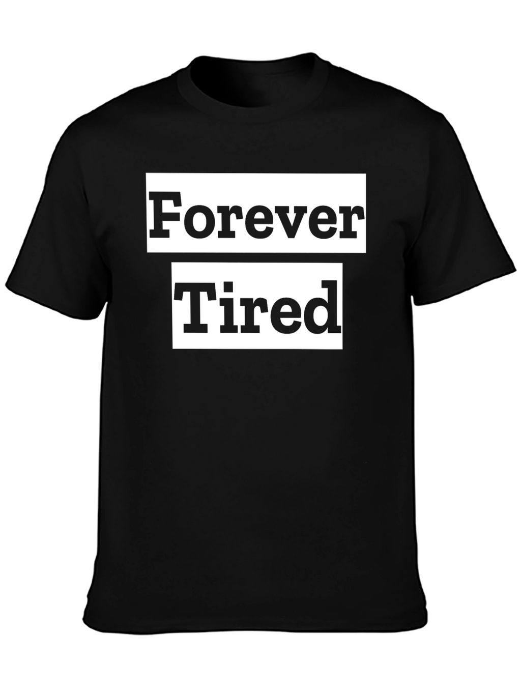 Forever Tired Black Graphic Tee