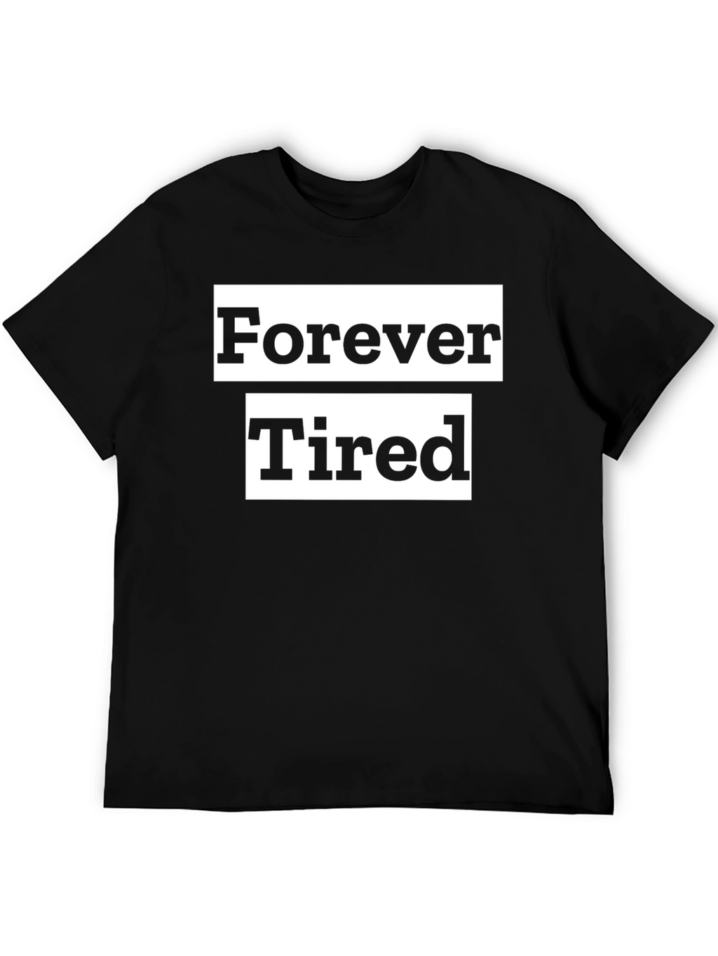Forever Tired Black Graphic Tee