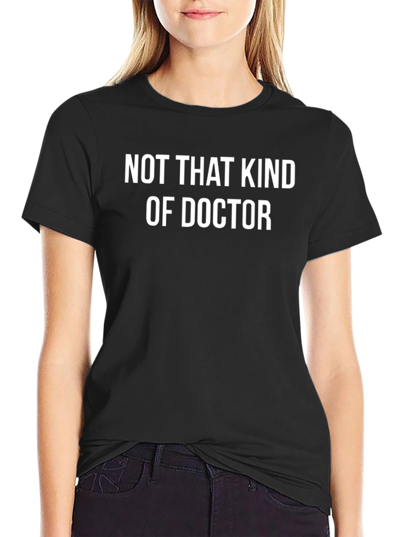 Funny Not That Kind of Doctor Graphic T-Shirt