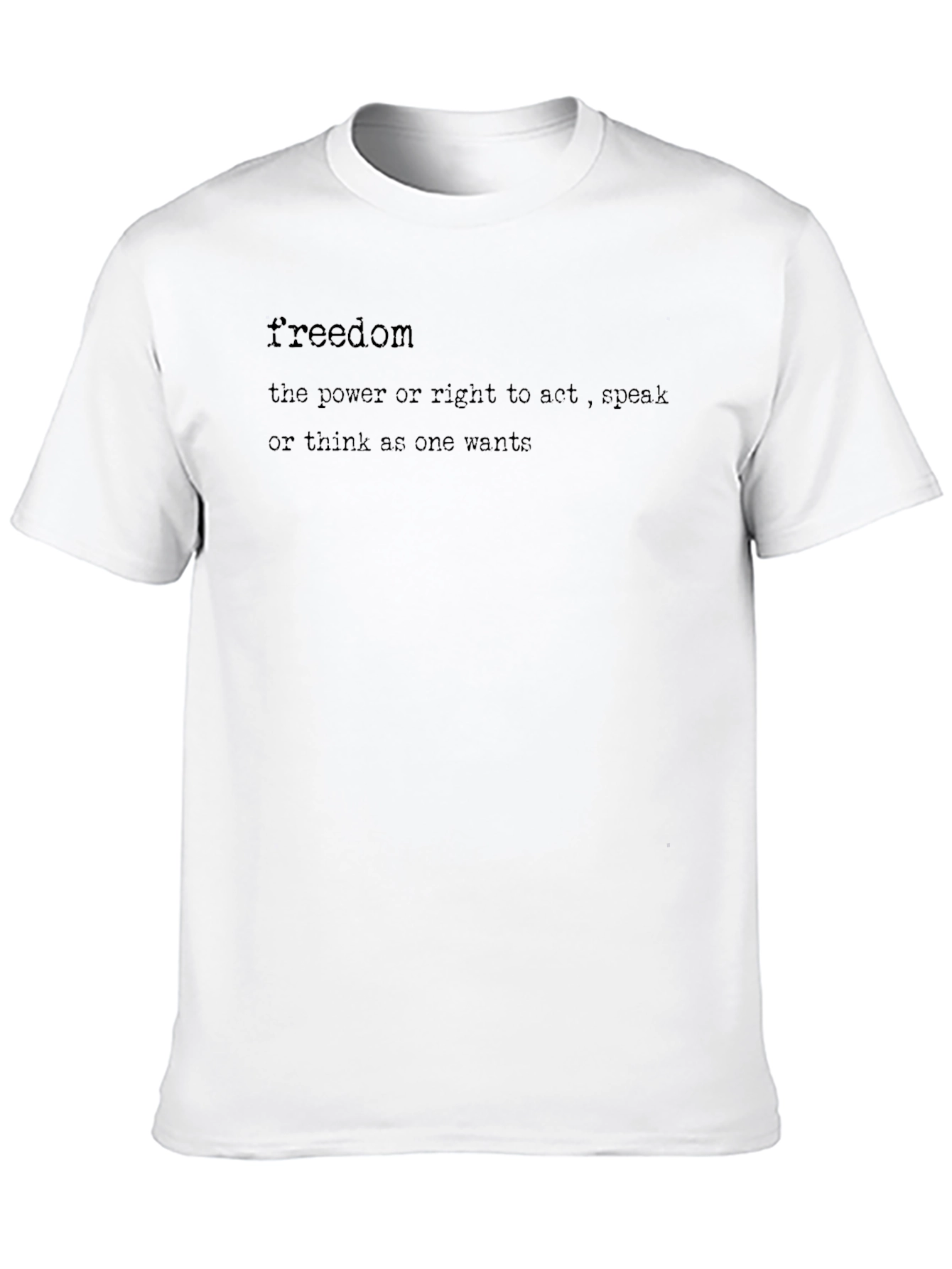 Freedom Definition Graphic Tee - Act Speak Think!