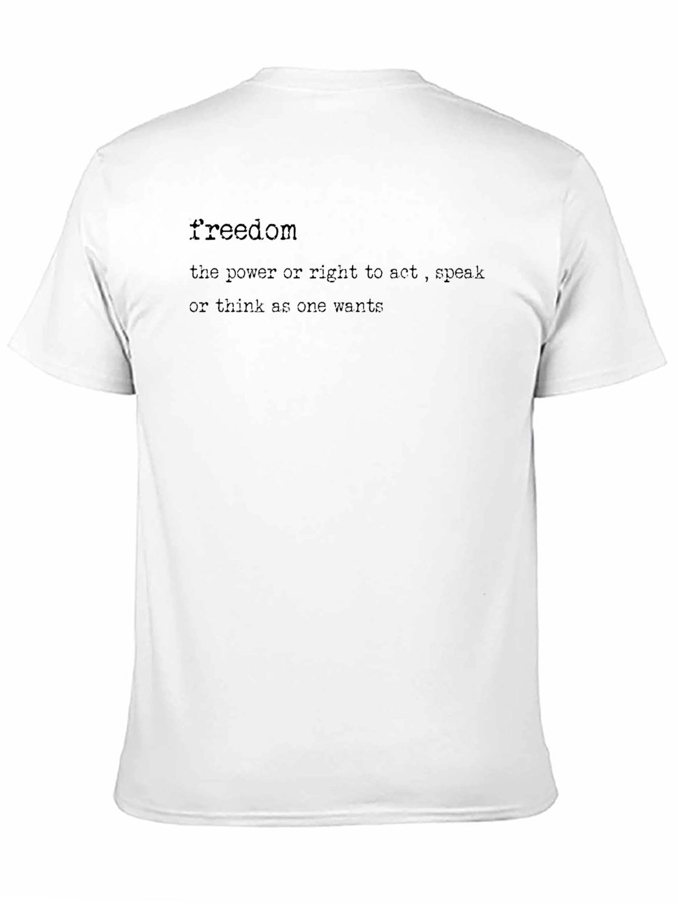 Freedom Definition Graphic Tee - Act Speak Think!