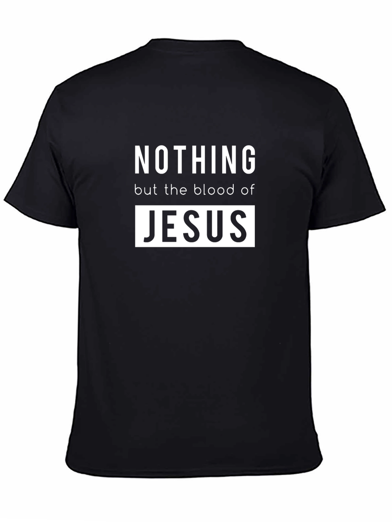 Nothing but the Blood of Jesus T-Shirt
