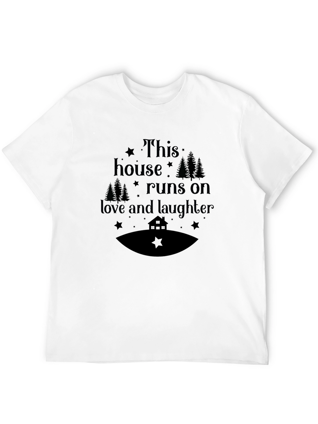 This House Runs on Love and Laughter Graphic Tee