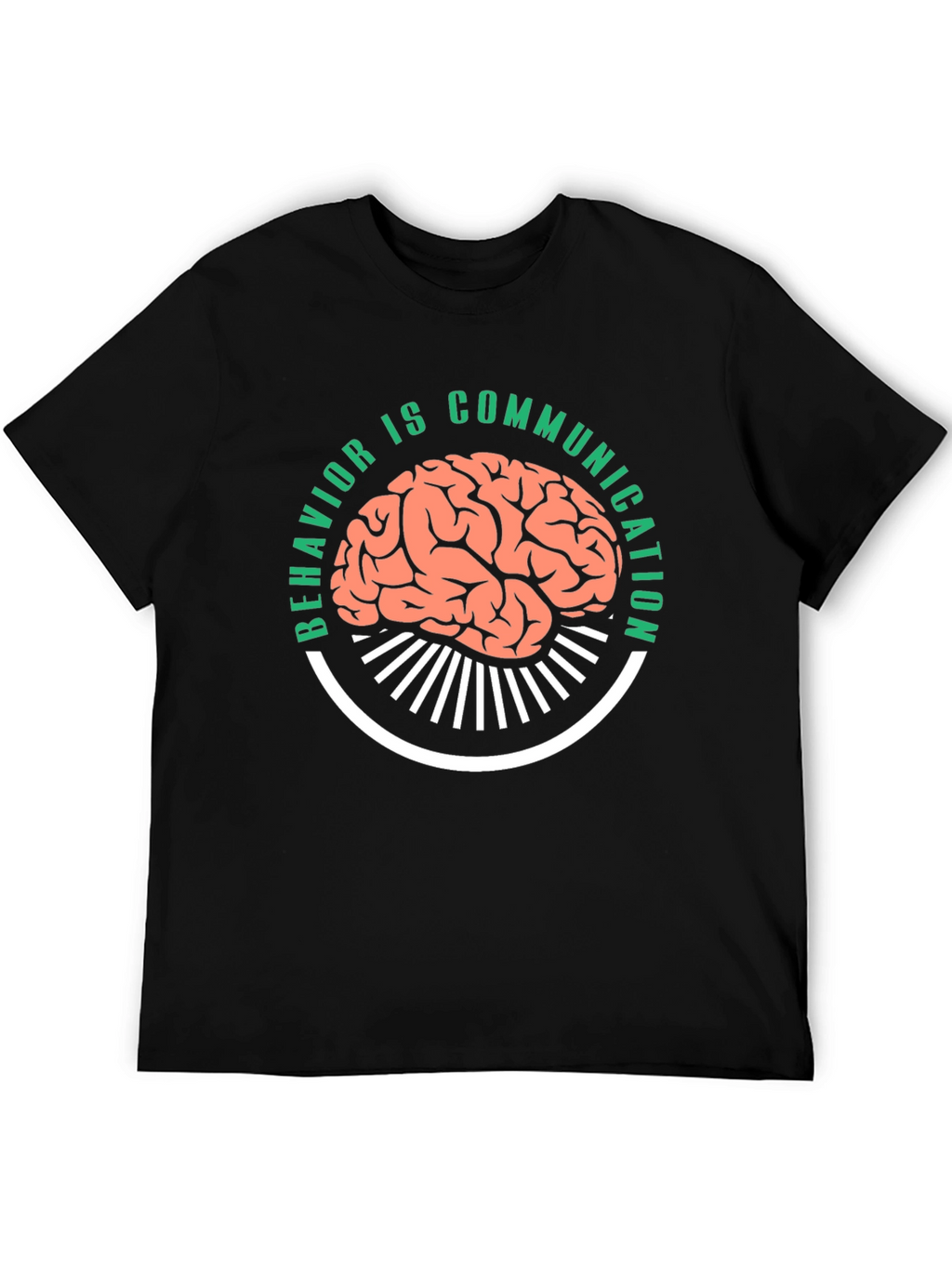 Behavior is Communication Graphic Tee