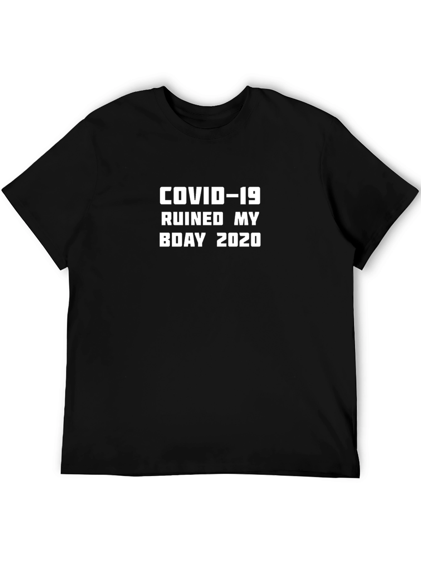 COVID-19 Ruined My Birthday 2020 T-Shirt