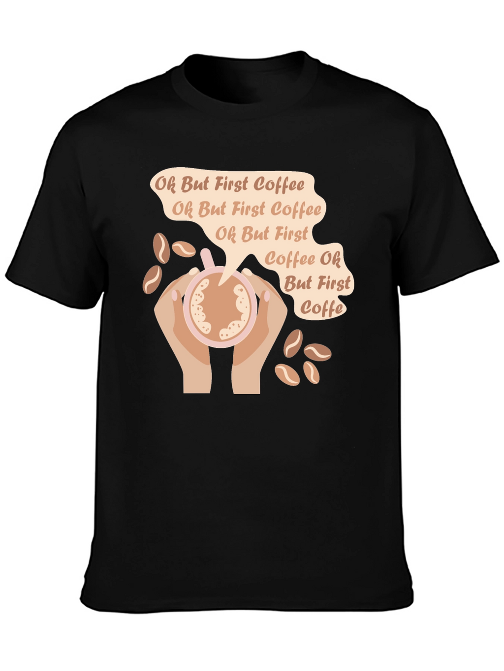 Oh But First Coffee Graphic T-Shirt
