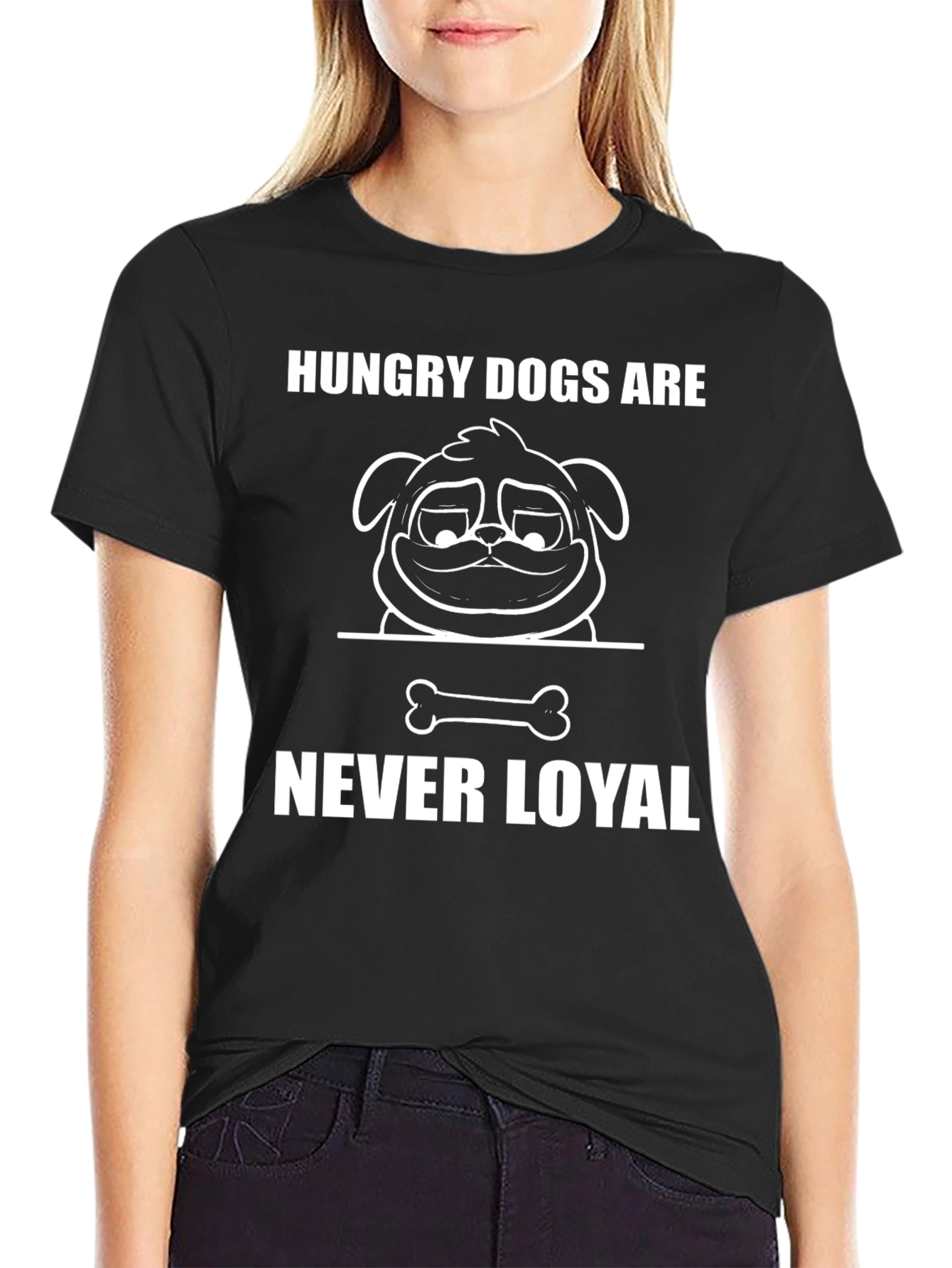 Hungry Dogs Are Never Loyal Graphic T-Shirt