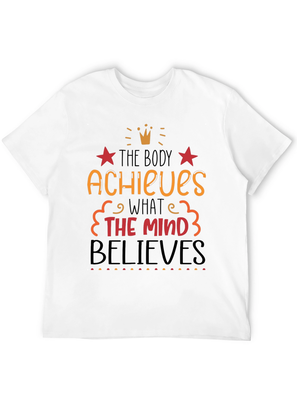 Motivational T-Shirt: Achieve & Believe